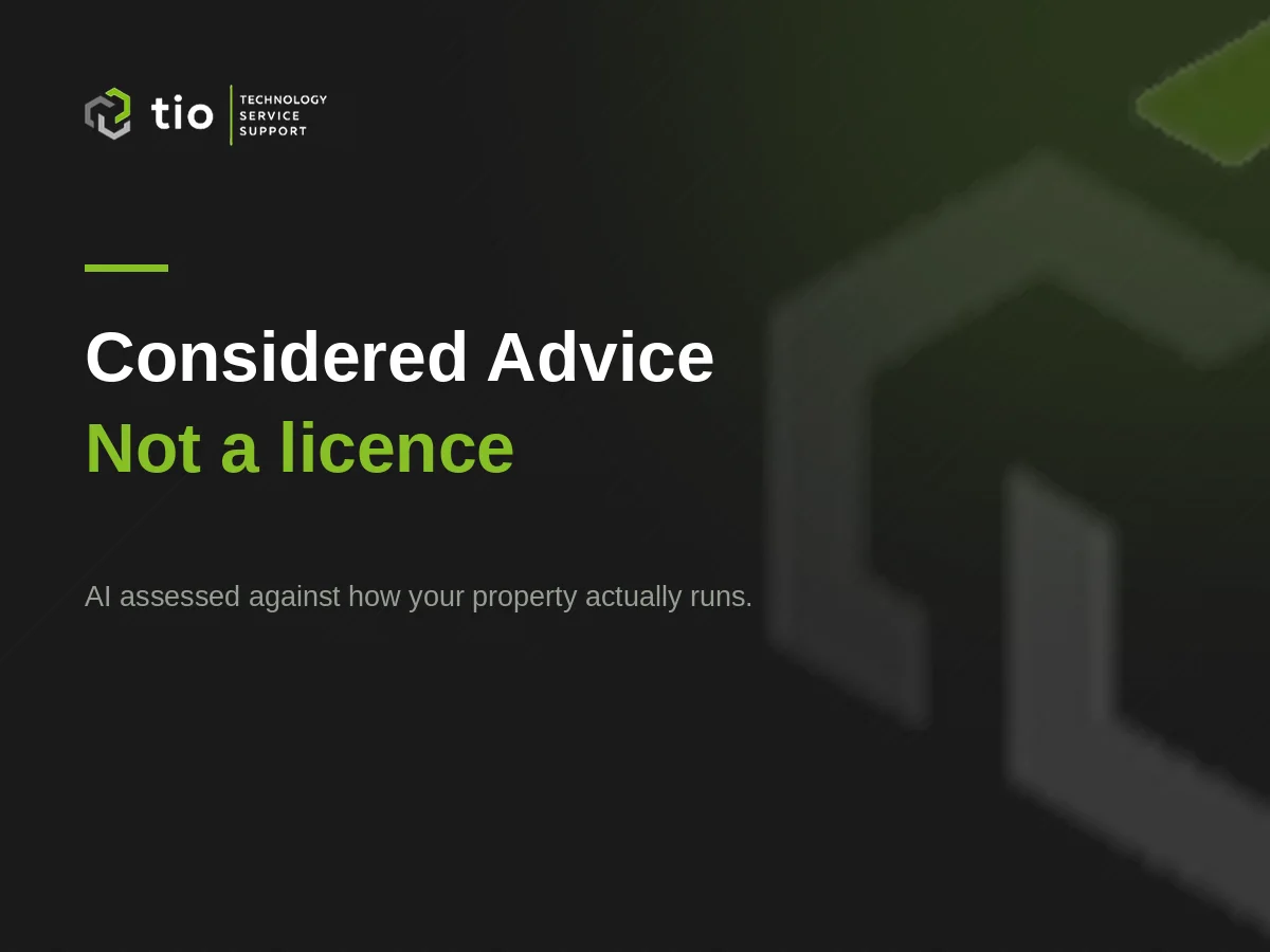 TIO IT: considered advice, not a licence